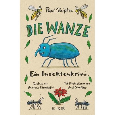 Die Wanze, Gebundene Ausgabe von Paul Shipton, Fischer Sauerländer, 978-3-7373-4368-8