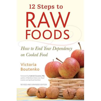 12 Steps to Raw Foods, Taschenbuch von Victoria Boutenko, North Atlantic Books, 978-1-55643-651-2
