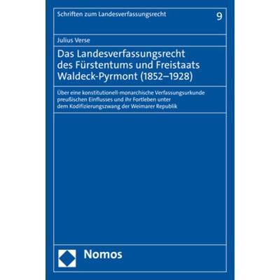 Das Landesverfassungsrecht des Fürstentums und Freistaats Waldeck-Pyrmont (1852–1928), Taschenbuch von Julius Verse, Nomos, 978-3-7560-0021-0