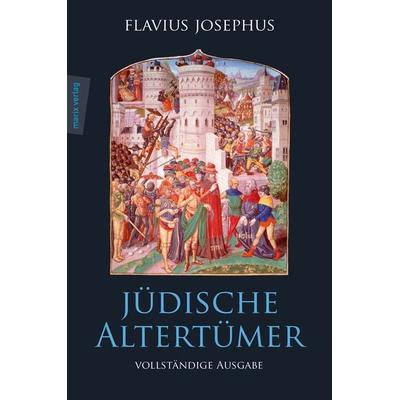 Jüdische Altertümer, Gebundene Ausgabe von Flavius Josephus, Marix Verlag ein Imprint von Verlagshaus Römerweg, 978-3-937715-62-9