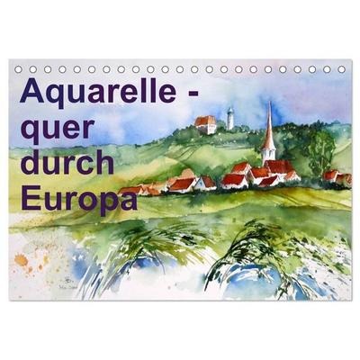 Aquarelle - quer durch Europa (Tischkalender 2027 DIN A5 quer), CALVENDO Monatskalender
