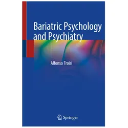 Bariatric Psychology and Psychiatry, Fachbücher von Alfonso Troisi