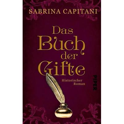 Das Buch der Gifte, Taschenbuch von Sabrina Capitani, Piper Taschenbuch, 978-3-492-50261-0