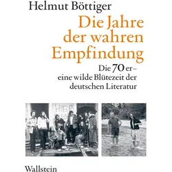 Die Jahre der wahren Empfindung, Fachbücher von Helmut Böttiger
