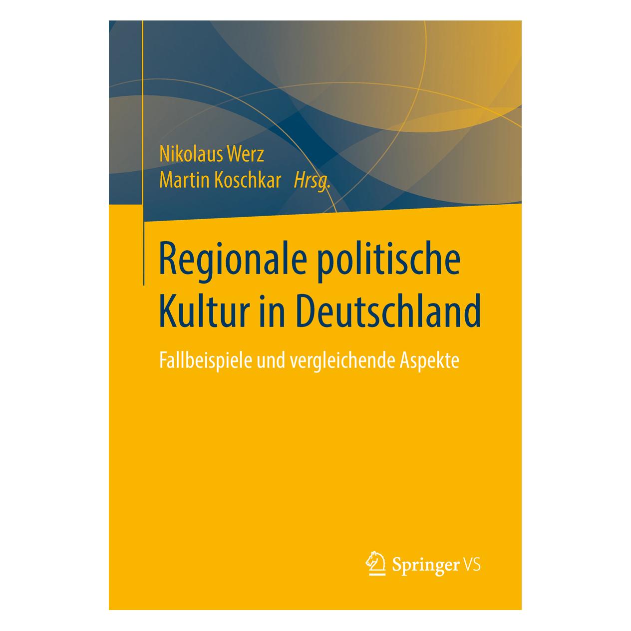 Springer Regionale politische Kultur in Deutschland (Deutsch, Softcover, Martin Koschkar, Nikolaus Werz) (55594745)