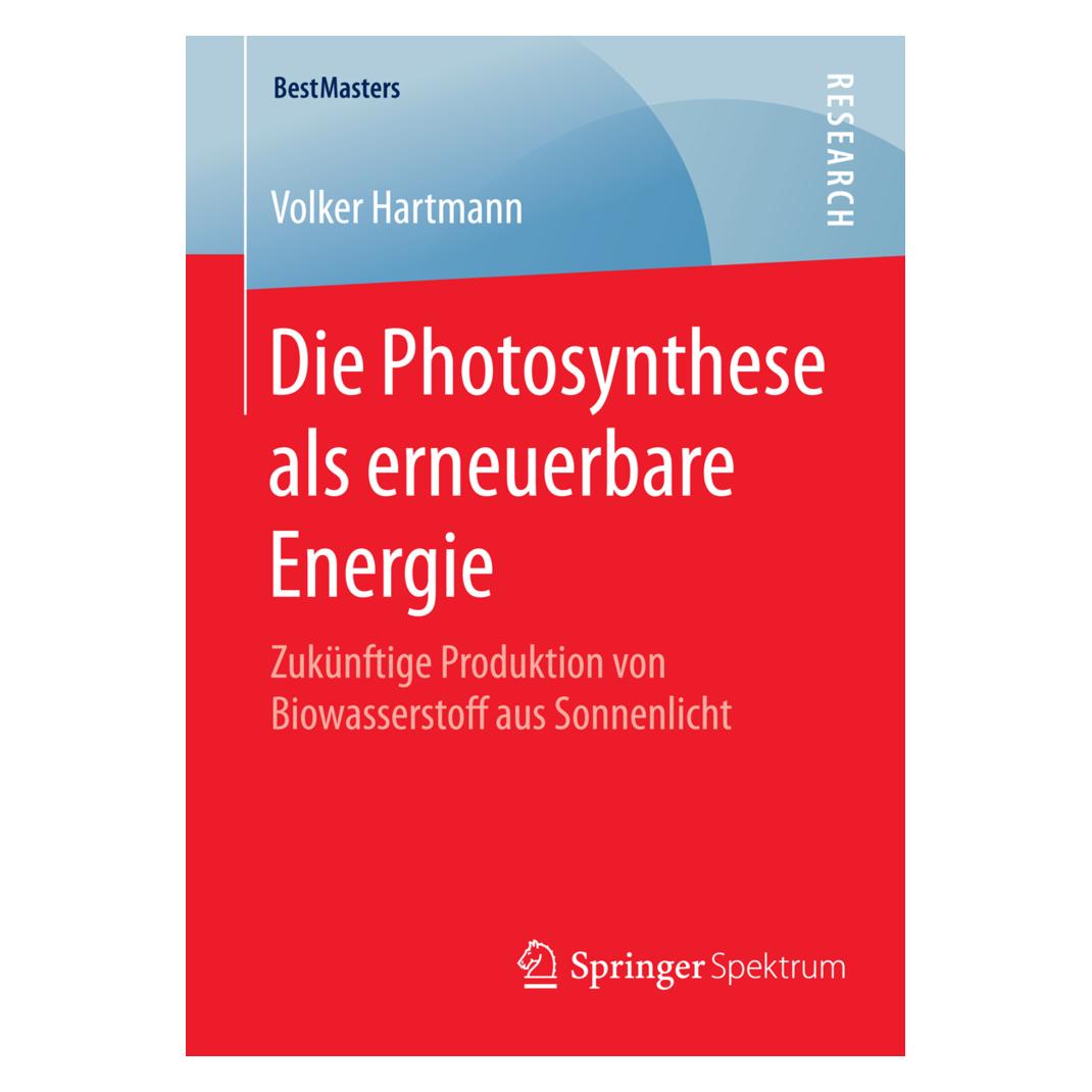 Springer Die Photosynthese als erneuerbare Energie (Deutsch, Softcover, Volker Hartmann) (7280535)