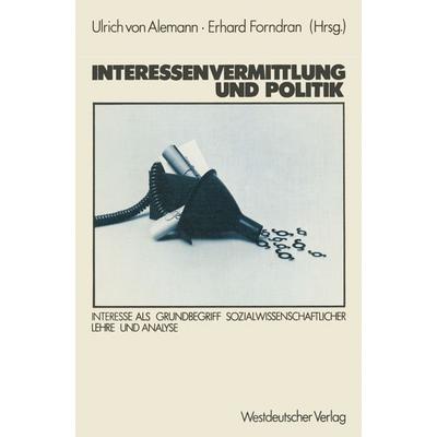 Interessenvermittlung und Politik, Taschenbuch von Ulrich Alemann, VS Verlag für Sozialwissenschaften, 978-3-531-11636-5
