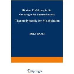 Thermodynamik der Mischphasen, Fachbücher von Rudolf Haase