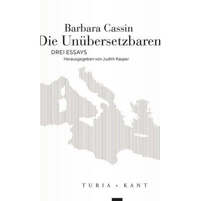 Die Unübersetzbaren, Taschenbuch von Barbara Cassin, Verlag Turia + Kant, 978-3-9851407-8-7