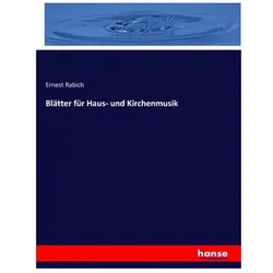Blätter für Haus- und Kirchenmusik, Fachbücher von Ernest Rabich