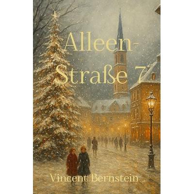 Alleen-Straße 7, Taschenbuch von Vincent Bernstein, Epubli, 978-3-565-14190-6