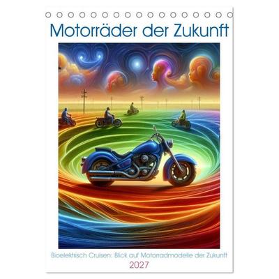 Motorräder der Zukunft (Tischkalender 2027 DIN A5 hoch), CALVENDO Monatskalender