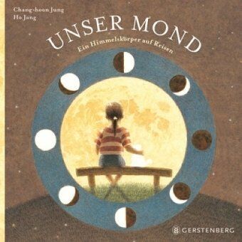 Chang-Hoon Jung - Unser Mond. Ein Himmelskörper auf Reisen - Preis vom 10.10.2026 11:48:34 h