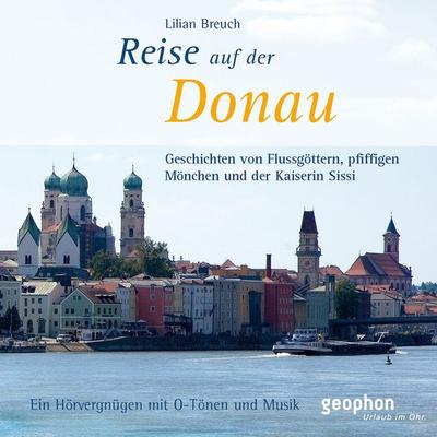 Eine Reise auf der Donau - Lilian Breuch, Audio, 4056198028513