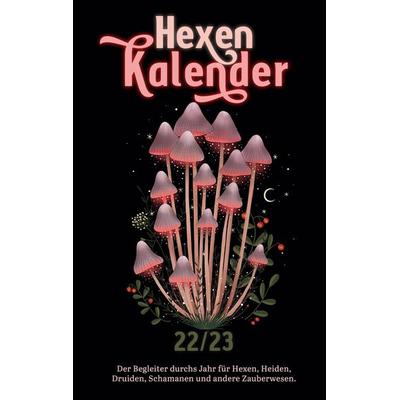 Hexenkalender 2022/2023 (Ringbuch), Gebundene Ausgabe von Sandra Cramm, BoD – Books on Demand, 978-3-7562-5666-2