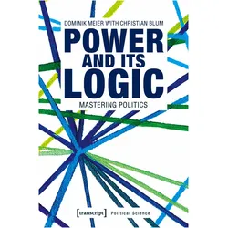 The Logics of Power, Fachbücher von Christian Blum, Dominik Meier