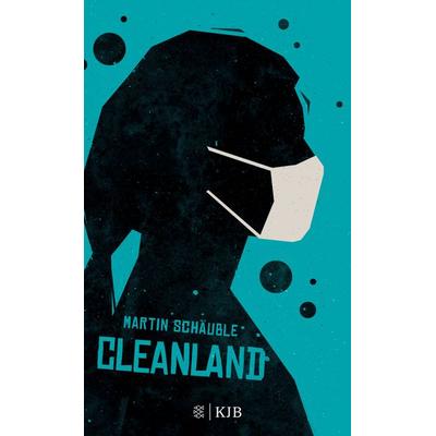 Cleanland, Gebundene Ausgabe von Martin Schäuble, Fischer Sauerländer