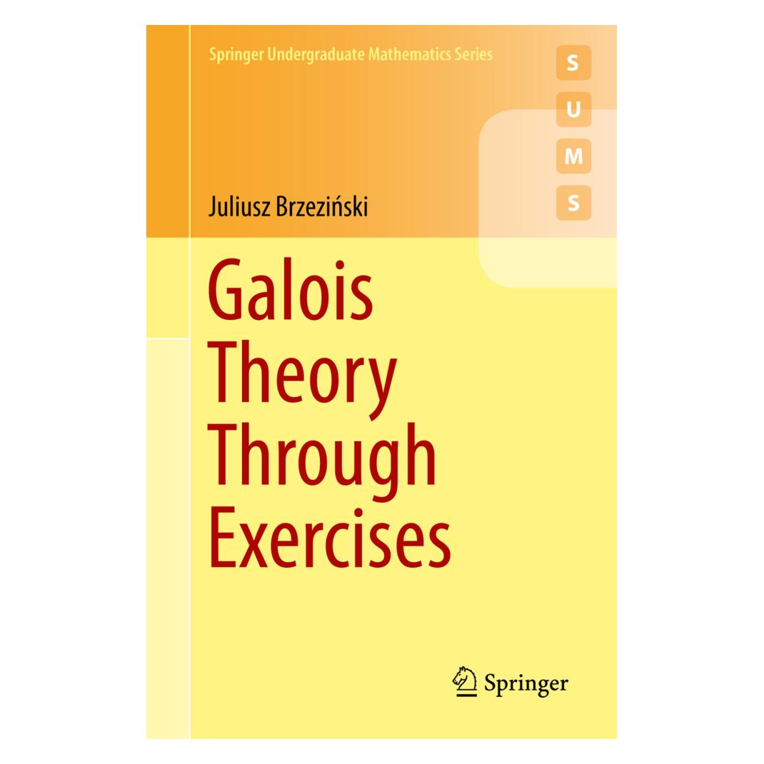 Springer Galois Theory Through Exercises (Englisch, Softcover, Juliusz Brzezinski, Juliusz Brzeziński) (45988572)