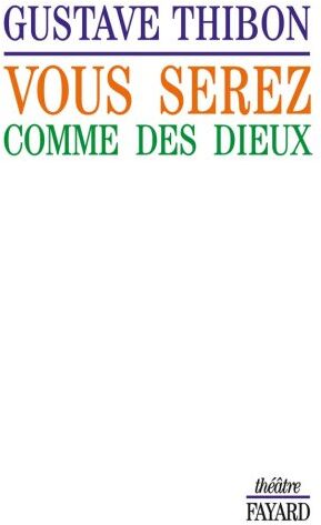 Gustave Thibon - Vous serez comme des dieux - Preis vom 14.10.2026 23:07:16 h