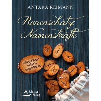 Runenschätze – Namenskräfte, Taschenbuch von Antara Reimann, Schirner, 978-3-8434-1296-4