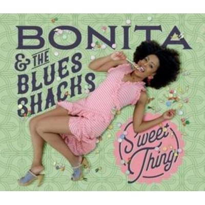 Bonita & The Blues Shacks: Sweet Thing - Bonita & The Blues Shacks, CD