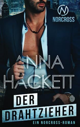 Anna Hackett - Der Drahtzieher: Ein Norcross-Roman (Norcross Security, Band 6) - Preis vom 14.10.2026 23:07:16 h
