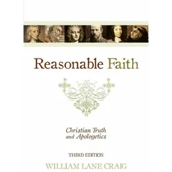 Reasonable Faith: Christian Truth and Apologetics (3rd Edition), Sachbücher von William Lane Craig