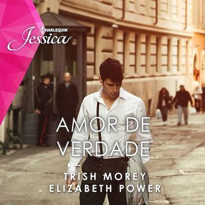 Amor de verdade - Trish Morey,Elizabeth Power, Audio, 9786559706495