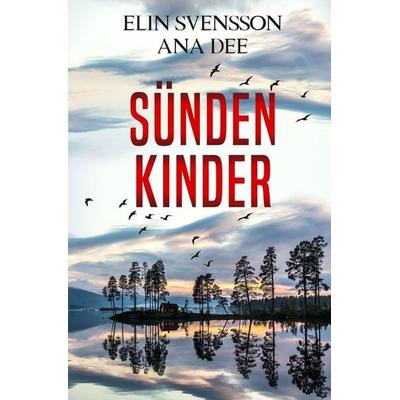 Linda Sventon / Sündenkinder, Taschenbuch von Ana Dee,Elin Svensson, Epubli, 978-3-7485-5613-8