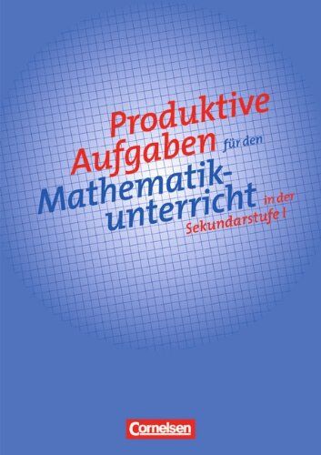 Herget, Prof. Dr. Wilfried - Produktive Aufgaben für den Mathematikunterricht - Sekundarstufe I: 5.-10. Schuljahr - Aufgabensammlung - Preis vom 02.10.2026 23:42:20 h