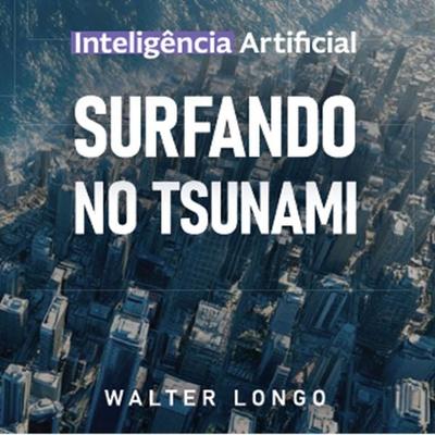 Surfando no tsunami - Walter Longo, Audio, 9786558372783
