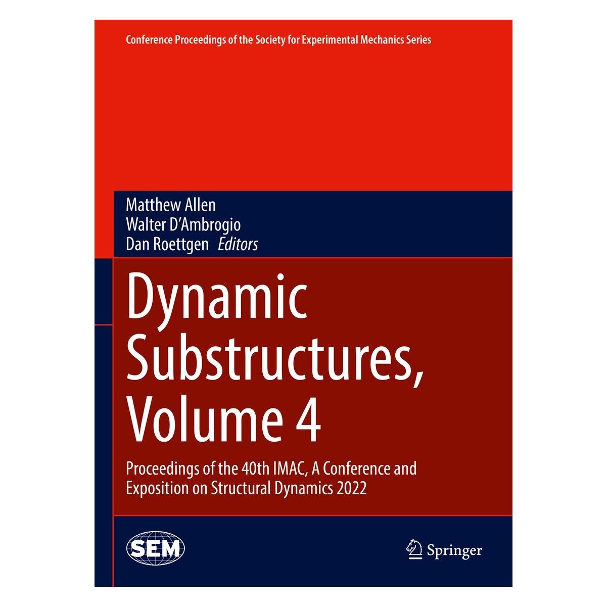 Springer Dynamic Substructures, Volume 4 (Englisch, Hardcover, Dan Roettgen, Matthew Allen, Walter D'Ambrogio) (9783031040931)