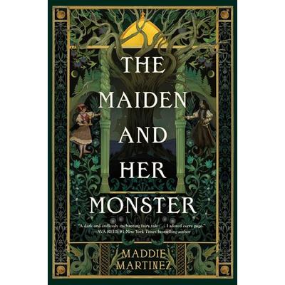 The Maiden and Her Monster, Gebundene Ausgabe von Maddie Martinez, Tor Publishing Group, 978-1-250-36775-4