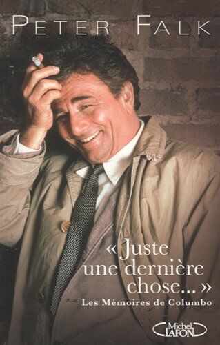 Peter Falk - Juste une dernière chose : les mémoires de Columbo - Preis vom 09.10.2026 07:28:09 h