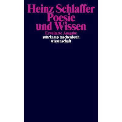 Poesie und Wissen, Taschenbuch von Heinz Schlaffer, Suhrkamp, 978-3-518-29379-9