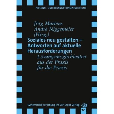 Soziales neu gestalten – Antworten auf aktuelle Herausforderungen, Taschenbuch von , Carl-Auer Verlag GmbH, 978-3-8497-9074-5