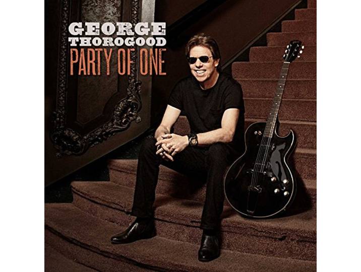 George Thorogood - Party Of One