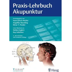 Praxis-Lehrbuch Akupunktur, Fachbücher von Elmar Th. Peuker, Angelika Steveling, Kay Liebchen, Stefan Englert, Hans Ulrich Hecker