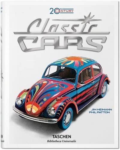 Phil Patton - Classic cars, 20th century : 100 years of automotive ads = 100 Jahre Autowerbung = 100 ans de publicité automobile - Preis vom 14.10.2026 23:07:16 h