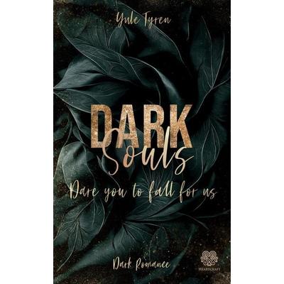 Dark Souls - Dare you to fall for us (Band 2), Taschenbuch von Yule Tyren, Nova MD, 978-3-690-28438-7