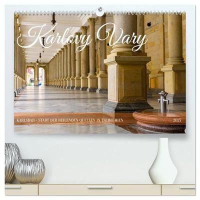 Karlovy Vary - Stadt der heilenden Quellen (hochwertiger Premium Wandkalender 2027 DIN A2 quer), Kunstdruck in Hochglanz