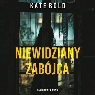 Niewidziany zabójca (Barren Pines: Tom 3) - Kate Bold, Audio, 9798261475484