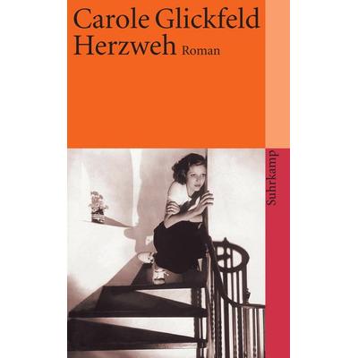 Herzweh, Taschenbuch von Carole L. Glickfeld, Suhrkamp