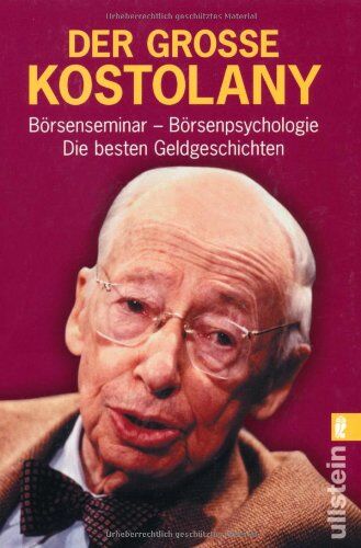 André Kostolany - Der grosse Kostolany: Börsenseminar - Börsenpsychologie - Die besten Geldgeschichten - Preis vom 18.10.2026 19:22:15 h