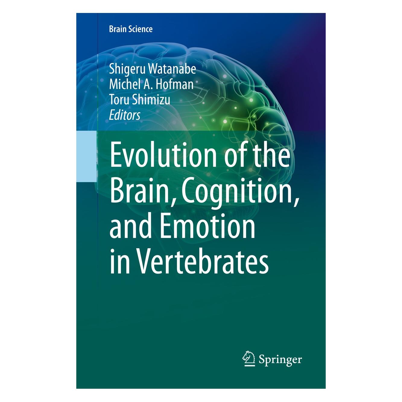 Springer Evolution of the Brain, Cognition, and Emotion in Vertebrates (Englisch, Hardcover, Michel A Hofman, Shigeru Watanabe, Toru Shimizu) (9784431565574)
