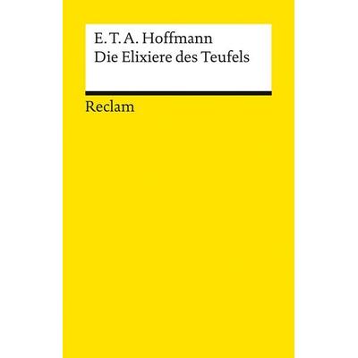 Die Elixiere des Teufels, Taschenbuch von E.T.A. Hoffmann, Reclam, Philipp