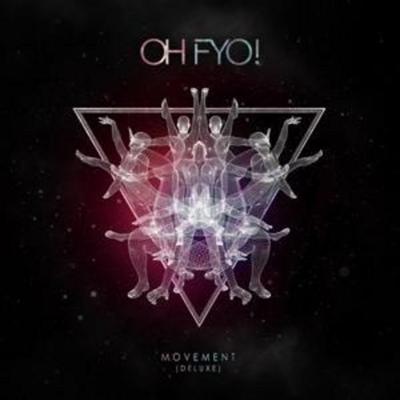 Movement (Deluxe) - Oh Fyo!, CD