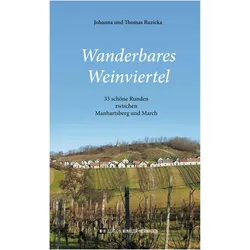Wanderbares Weinviertel, Reisebücher von Thomas Ruzicka, Johanna Ruzicka