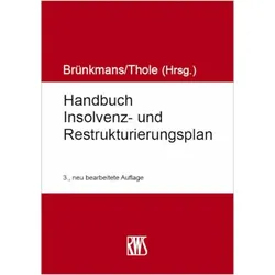 Handbuch Insolvenz- und Restrukturierun, Fachbücher von Christoph Thole, Christian Brünkmans