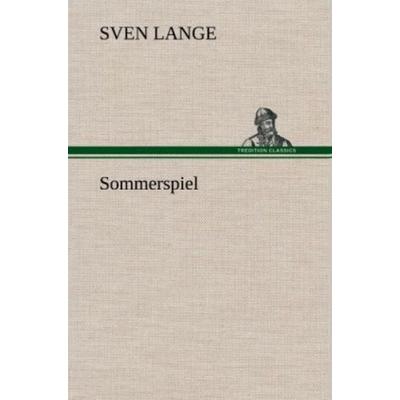 Sommerspiel, Gebundene Ausgabe von Sven Lange, Tredition, 978-3-8472-6472-9